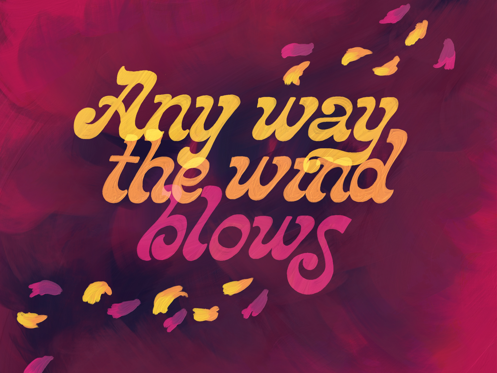 Any way the wind blows